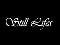 Still Lifes